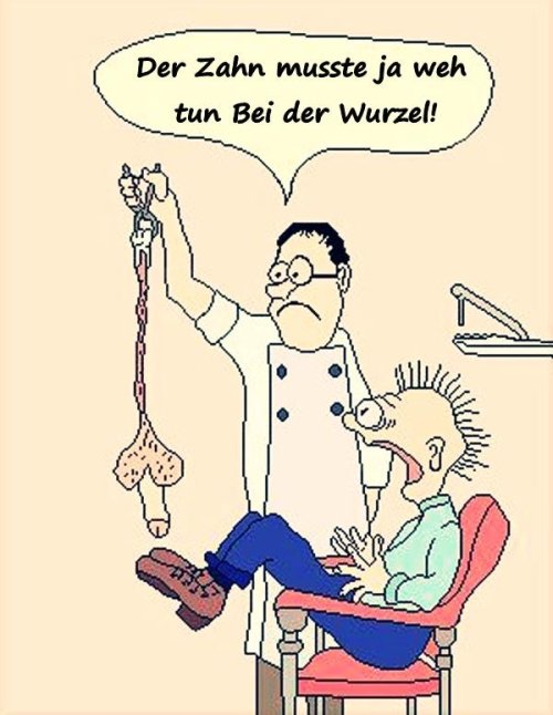 der_zahn_musste_ja_weh_tun_bei_der_wurzel_411.jpg